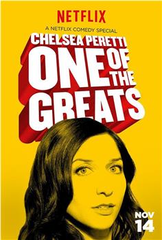 Chelsea Peretti: One of the Greats在线观看和下载