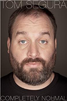 Tom Segura: Completely Normal在线观看和下载