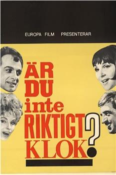 Är du inte riktigt klok?在线观看和下载