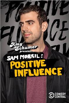 Amy Schumer Presents Sam Morril: Positive Influence在线观看和下载