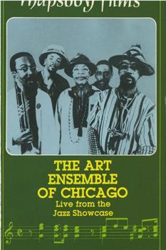 The Art Ensemble of Chicago在线观看和下载