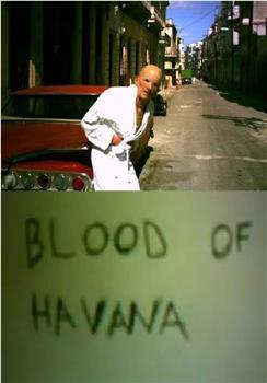 Blood of Havana在线观看和下载