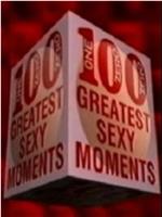 The 100 Greatest Sexy Moments在线观看和下载