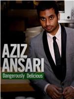 Aziz Ansari: Dangerously Delicious在线观看和下载