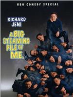 Richard Jeni: A Big Steaming Pile of Me在线观看和下载