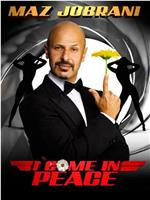 Maz Jobrani: I Come in Peace在线观看和下载