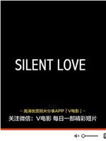 Silent Love在线观看和下载