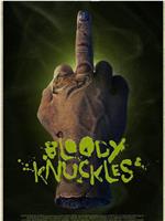 Bloody Knuckles在线观看和下载