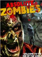 Absolute Zombies在线观看和下载