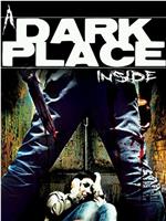 A Dark Place Inside在线观看和下载