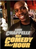 Dave Chappelle: HBO Comedy Half-Hour在线观看和下载