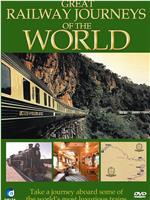 Great Railway Journeys of the World在线观看和下载