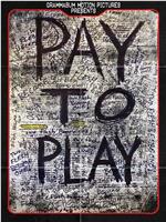 Pay to Play在线观看和下载