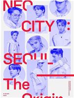 NCT 127 1st Tour 'NEO CITY : SEOUL – The Origin'在线观看和下载