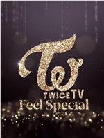 TWICE TV "Feel Special"在线观看和下载