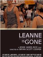 Leanne Is Gone在线观看和下载