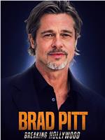 Brad Pitt: Breaking Hollywood在线观看和下载