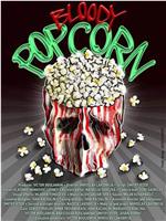 Bloody Popcorn在线观看和下载