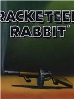 Racketeer Rabbit在线观看和下载