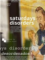 Saturdays Disorders在线观看和下载