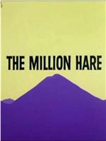 The Million Hare在线观看和下载