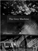 The Grey Machine在线观看和下载