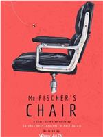 Mr. Fischer's Chair在线观看和下载