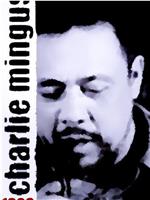 Mingus: Charles Mingus 1968在线观看和下载